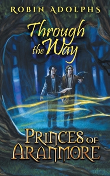 Paperback Princes of Aranmore: Through the Way Book