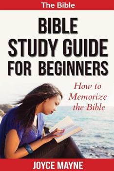 Paperback Bible Study Guide For Beginners: How To Memorize The Bible Book