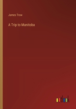 Paperback A Trip to Manitoba Book