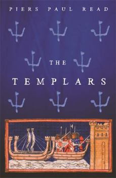 The Templars: The Dramatic History of the Knights Templar, the Most Powerful Military Order of the Crusades