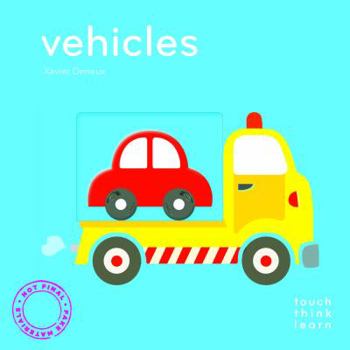 Board book Touchthinklearn: Vehicles: (Board Books for Baby Learners, Touch Feel Books for Children) Book