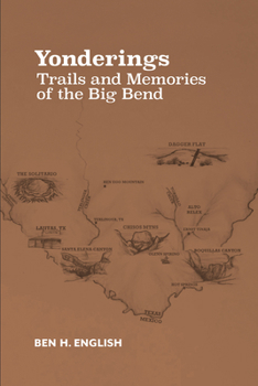 Paperback Yonderings: Trails and Memories of the Big Bend Book