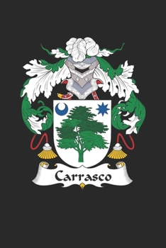 Carrasco: Carrasco Coat of Arms and Family Crest Notebook Journal (6 x 9 - 100 pages)