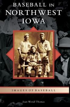 Hardcover Baseball in Northwest Iowa Book
