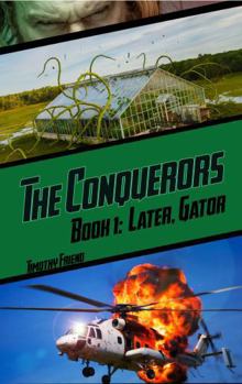 Paperback Later, Gator: The Conquerors Book 1 Book