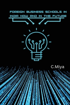 Paperback Foreign business schools in India now and in the future Book
