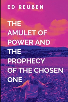 The Amulet of Power and the Prophecy of the Chosen One to Save the World From Darkness and Despair in the Underworld Realm of Tartarus: Filled with ... questioning what it truly means to be a hero