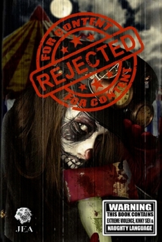 Rejected for Content: Splattergore - Book #1 of the Rejected for Content