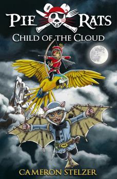 Child of the Cloud - Book  of the Pie Rats