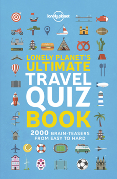 Paperback Lonely Planet's Ultimate Travel Quiz Book