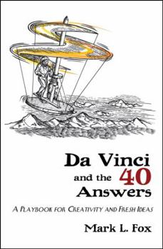 Paperback DaVinci and the 40 Answers: A Playbook for Creativity and Fresh Ideas Book