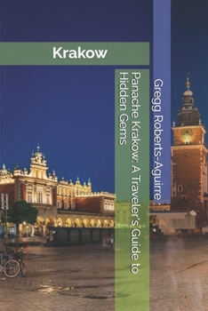 Paperback Panache Krakow: A Traveler's Guide to Hidden Gems Book