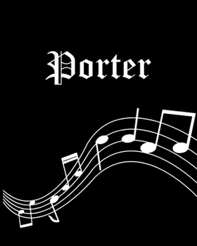 Porter: Sheet Music Note Manuscript Notebook Paper | Personalized Custom First Name Cover | Musician Composer Instrument Composition Book | 12 Staves ... | Create, Compose & Write Creative Songs