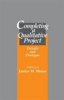 Completing a Qualitative Project: Details and Dialogue