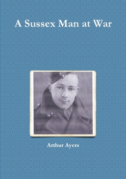 Paperback A Sussex Man at War Book