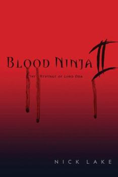 The Revenge of Lord Oda - Book #2 of the Blood Ninja