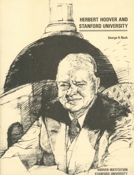 Hardcover Herbert Hoover and Stanford University Book