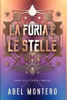 Hardcover La Furia e le Stelle: Saga del Protettorato - Libro 0 [Italian] Book