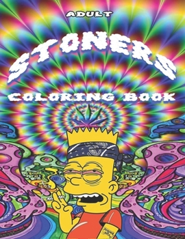 Stoners Coloring Book: Stress Relieving Fun Art for High-Minded Adults