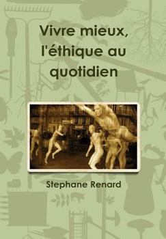 Hardcover Vivre mieux, l'éthique au quotidien [French] Book