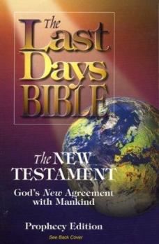 Paperback Last Days Bible-OE: The New Testament, God's New Agreement with Mankind Book