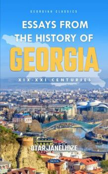 Hardcover Essays from the History of Georgia: Xix-xxi Centuries Book