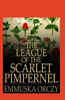 The League of the Scarlet Pimpernel Illustrated