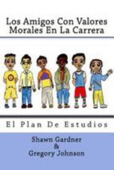 Paperback Los Amigos Con Valores Morales En La Carrera: Programa De Estudio Book