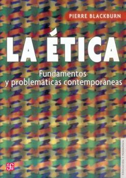 Paperback La ética. Fundamentos y problemáticas contemporáneas [Spanish] Book