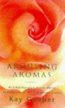 Paperback Arousing Aromas (The Feel Good Factor) Book
