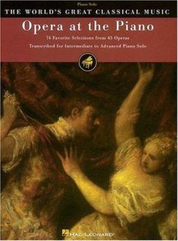 Paperback Opera at the Piano: 74 Favorite Selections from 45 Operas Book