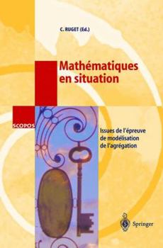 Paperback Mathématiques En Situation: Issues de l'Épreuve de Modélisation de l'Agrégation [French] Book