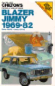 Chilton's Repair and Tune-Up Guide: Blazer/Jimmy 1969-1982