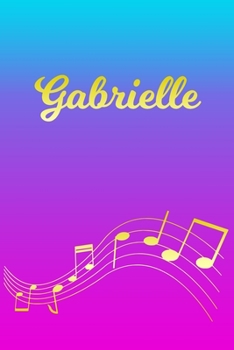 Paperback Gabrielle: Sheet Music Note Manuscript Notebook Paper - Pink Blue Gold Personalized Letter G Initial Custom First Name Cover - Mu Book