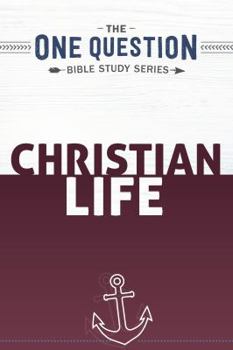 Paperback Christian Life: One Question Bible Study Series Book