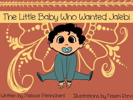 Paperback The Little Baby Who Wanted Jalebi Book