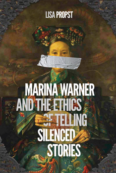 Paperback Marina Warner and the Ethics of Telling Silenced Stories Book