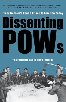 Paperback Dissenting POWs: From Vietnam's Hoa Lo Prison to America Today Book