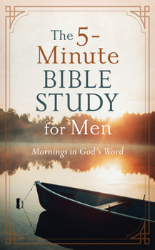 Paperback The 5-Minute Bible Study for Men: Mornings in God's Word Book