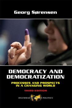Hardcover Democracy and Democratization: Processes and Prospects in a Changing World, Third Edition Book