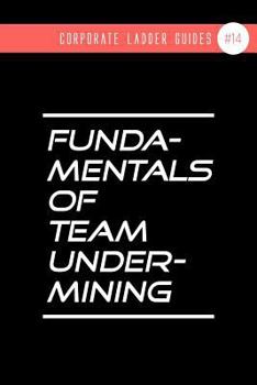 Paperback Fundamentals Of Team Undermining: (notebook #14) Book