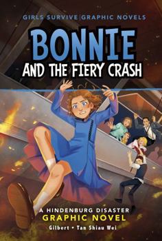 Paperback Bonnie and the Fiery Crash: A Hindenburg Disaster Graphic Novel Book