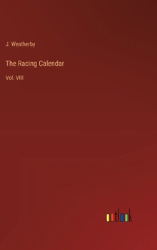 Hardcover The Racing Calendar: Vol. VIII Book