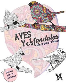 Paperback Aves Y Mandalas - Libro Para Colorear [Spanish] Book