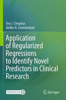 Application of Regularized Regressions to Identify Novel Predictors in Clinical Research