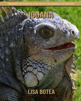 Paperback Iguana: Amazing Pictures & Fun Facts on Animals in Nature Book