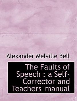 Paperback The Faults of Speech: A Self-Corrector and Teachers' Manual [Large Print] Book