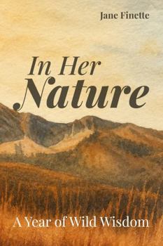 In Her Nature: A Year of Wild Wisdom