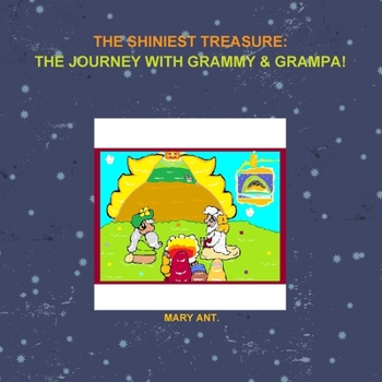 Paperback The Shiniest Treasure: The Journey with Grammy & Grampa! Book