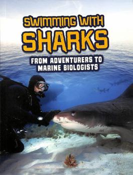 Swimming with Sharks: From Adventurers to Marine Biologists